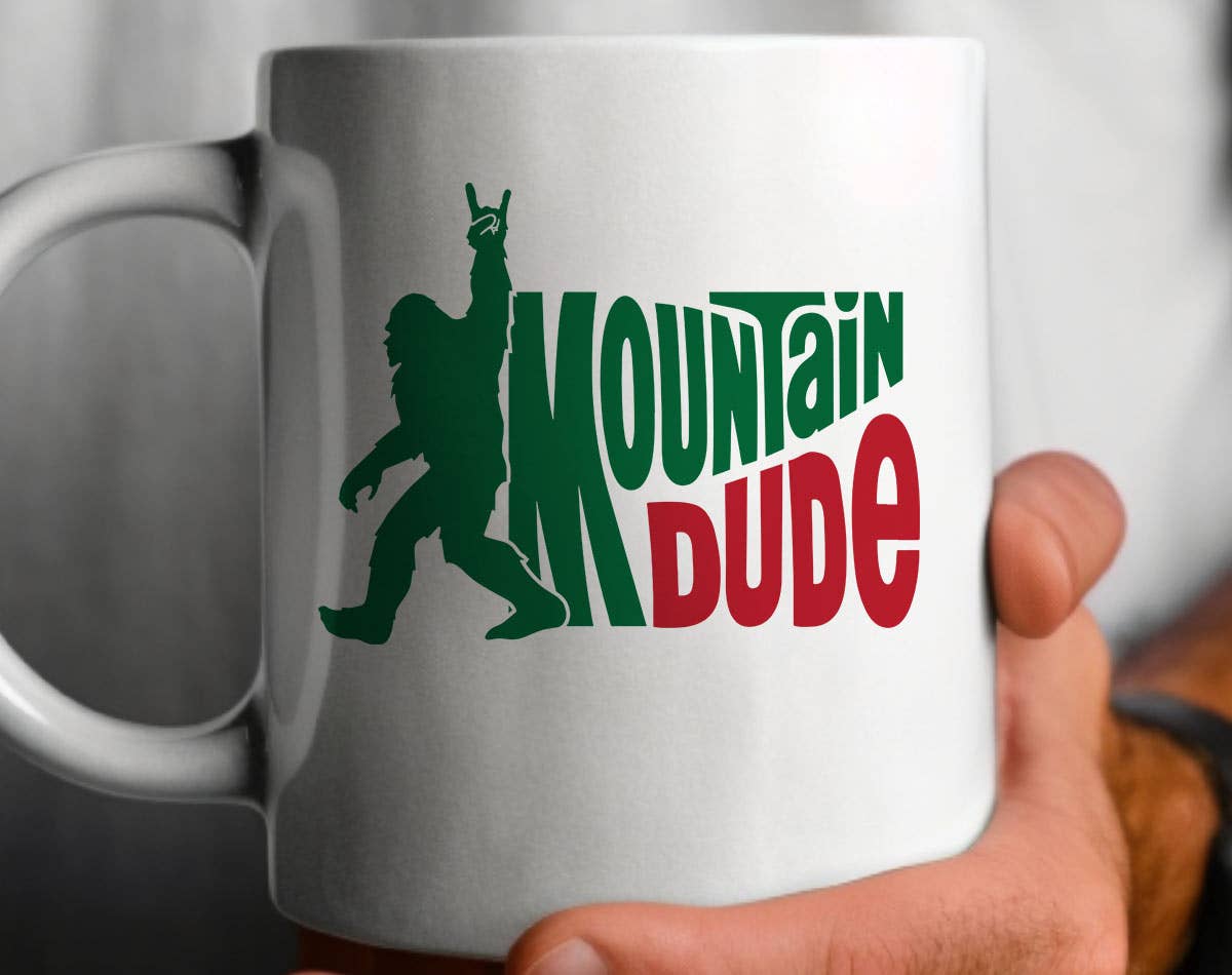 Mountain Dude - Funny Bigfoot Camping Hiking Coffee Mug
