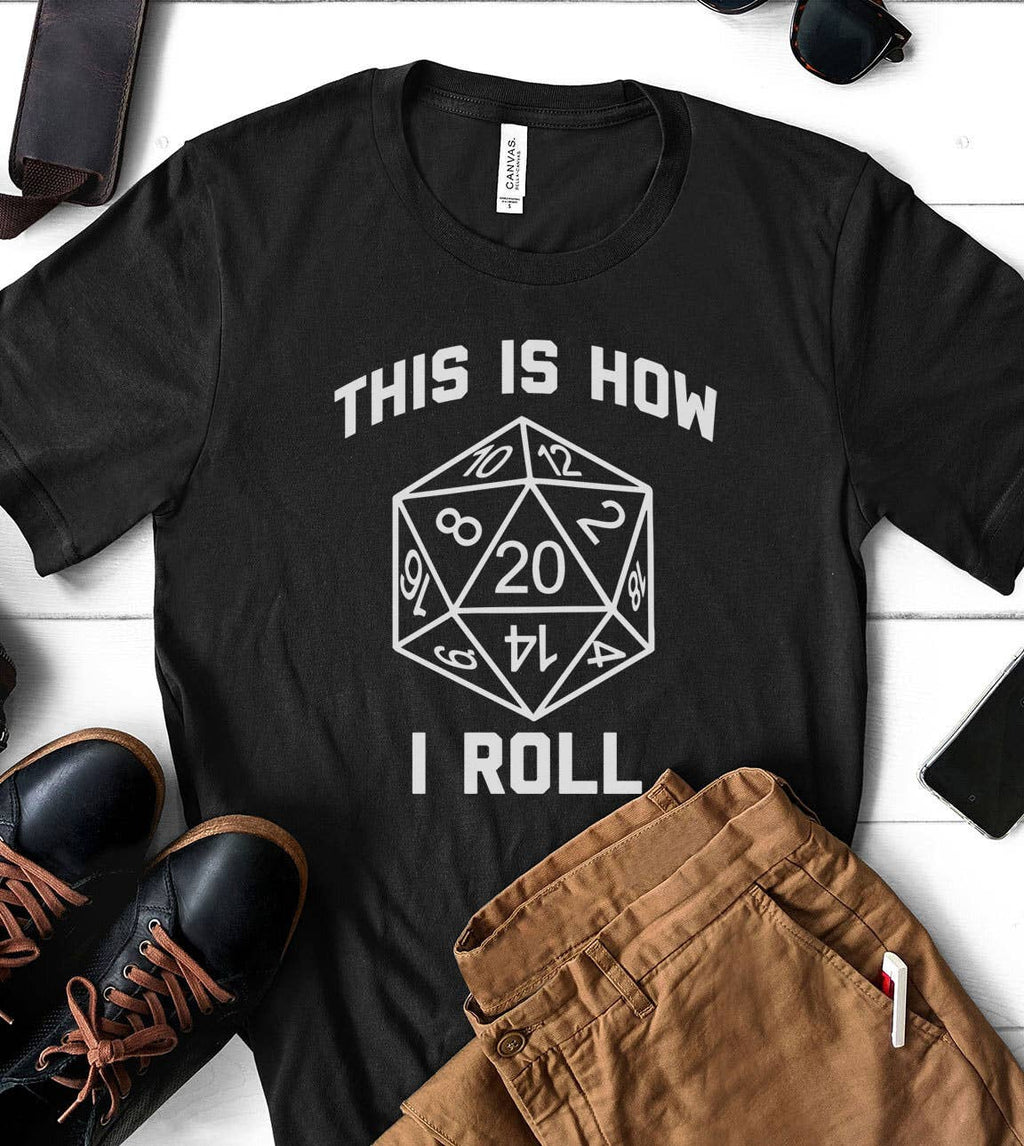 This Is How I Roll - Dungeons & Dragons Pun Nerd T-Shirt