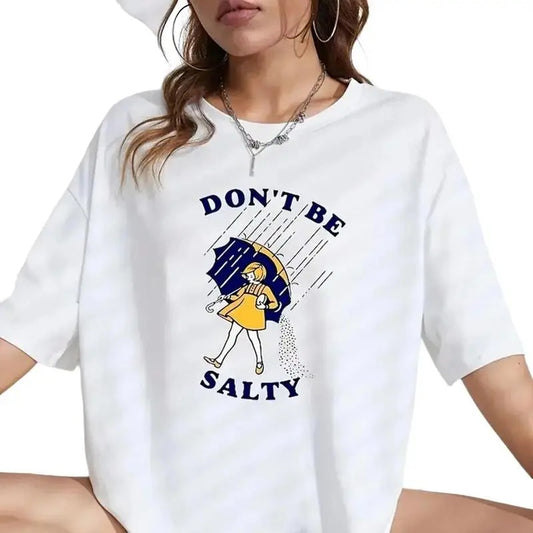 90s Vintage Funny Don't Be A Salty Bitch T Shirt, Graphic Shirt, Funny Salty Graphic Shirts, Trendy T-Shirt, teacher...