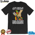 A Big Piece Of My Heart Has Autism And He’s My Grandson Holding Hands T Shirt