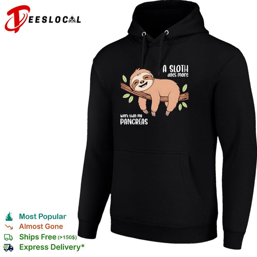 A Sloth does more work than my Pancreas shirt