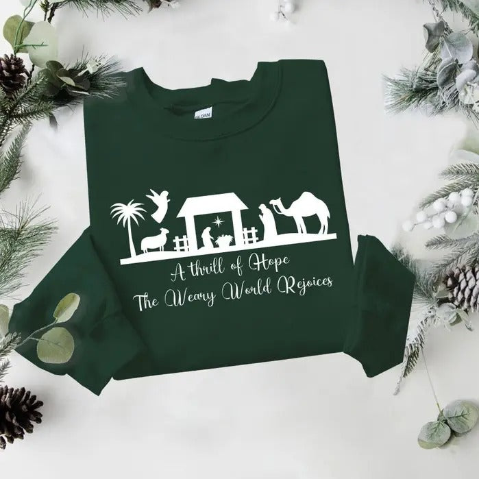 A Thrill Of Hope The Weary World Rejoices, Sweatshirt Gift For Christians, Religious Christmas Gift, Nativity Scene,Jesus...