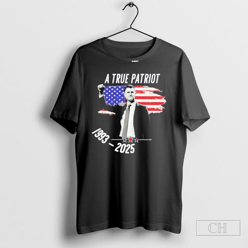 A True Patriot Charlie Kirk 1993 2025 Memoral
