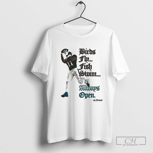 A J Brown Bird Fly Fish Swim Im Always Open