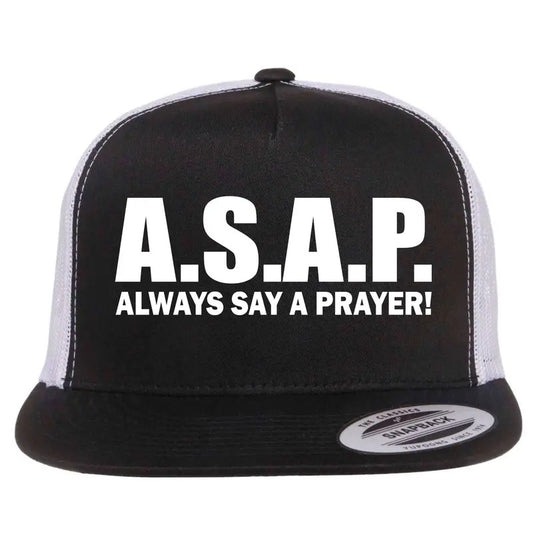 A.S.A.P. Always Say A Prayer Christian Jesus Catholic Flat Bill Snapback Trucker Hat