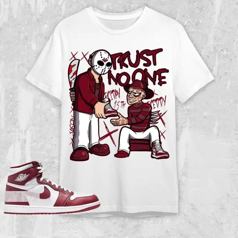 AJ 1 High White Team Red Unisex T-Shirt, Trust No One Friday Tees, Shirt To Match Sneaker color white