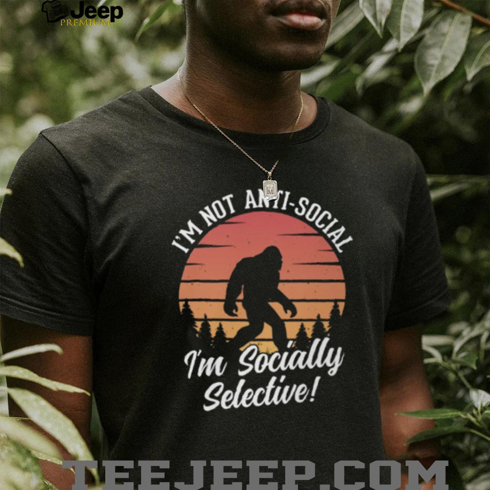Retro Bigfoot “I’m Not Anti Social I’m Socially Selective” Sasquatch T shirt