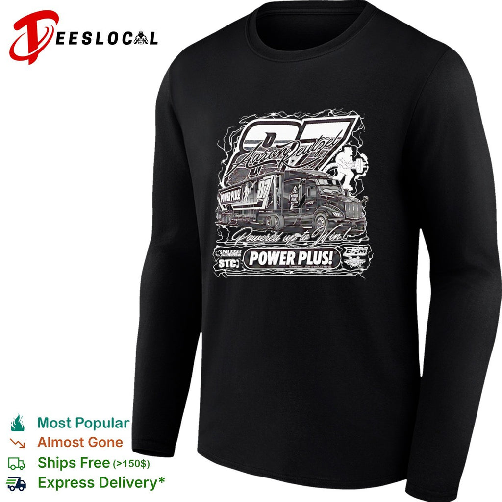 Aaron Deutzfel Power Plus 87 Powered up to Win shirt