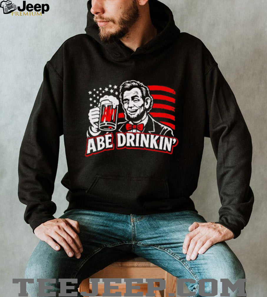 Abe Drinkin’ Abraham Lincoln Funny Patriotic 4th of July Beer T Shirt