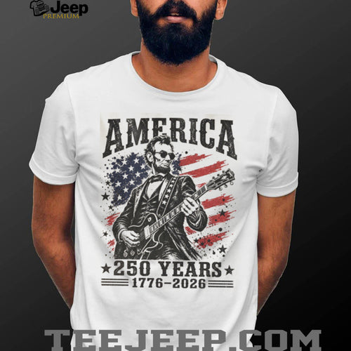 Abraham Lincoln Guitar Hero American 250 Years 1776 2026 Shirt