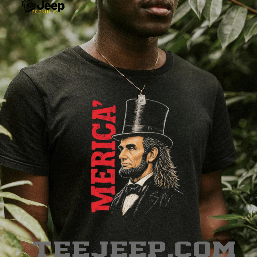 Abraham Lincoln ‘Merica Top Hat Mullet T Shirt Patriotic Funny Abe T Shirt