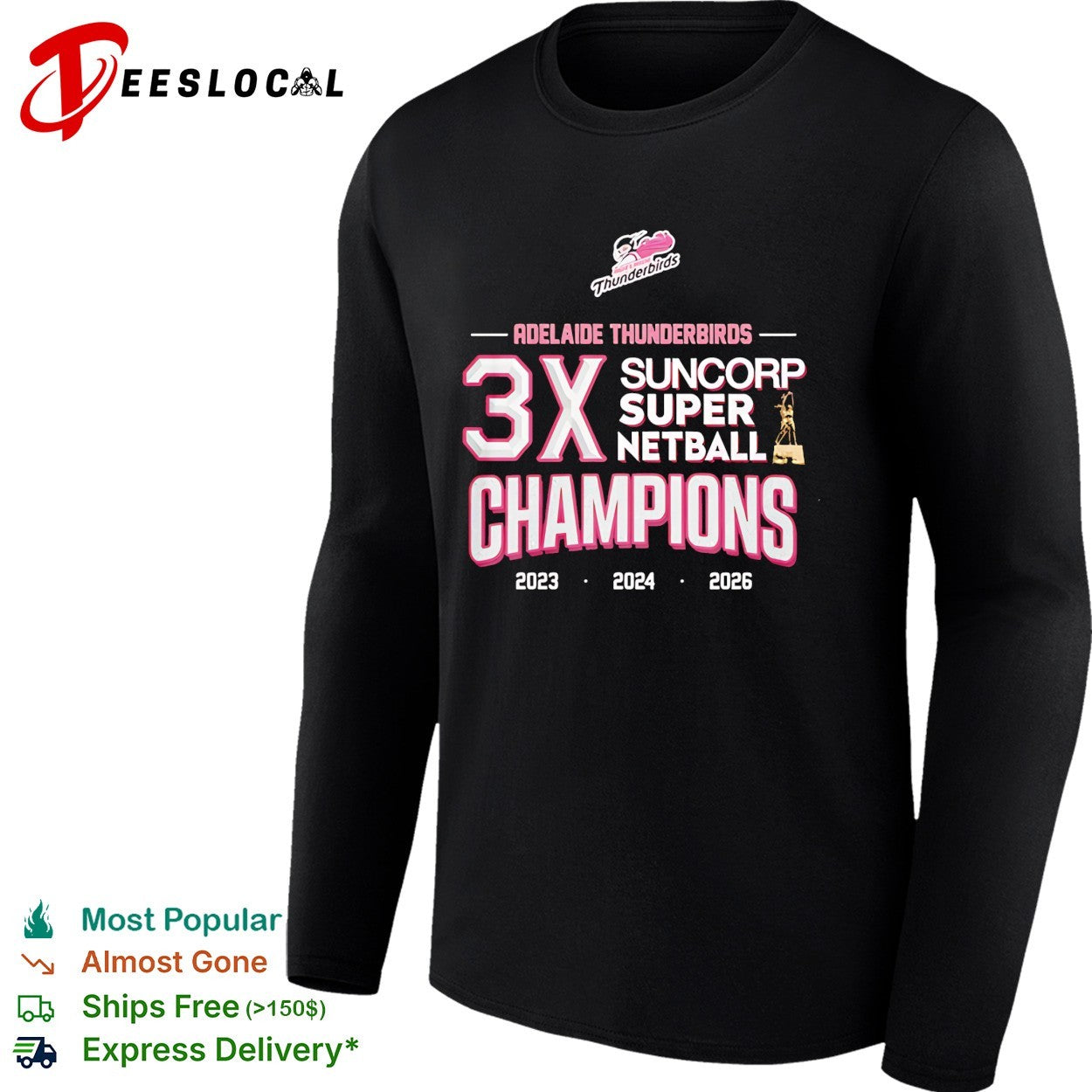 Adelaide Thunderbirds 3x Suncorp Super Netball champions 2023 2024 2026 shirt