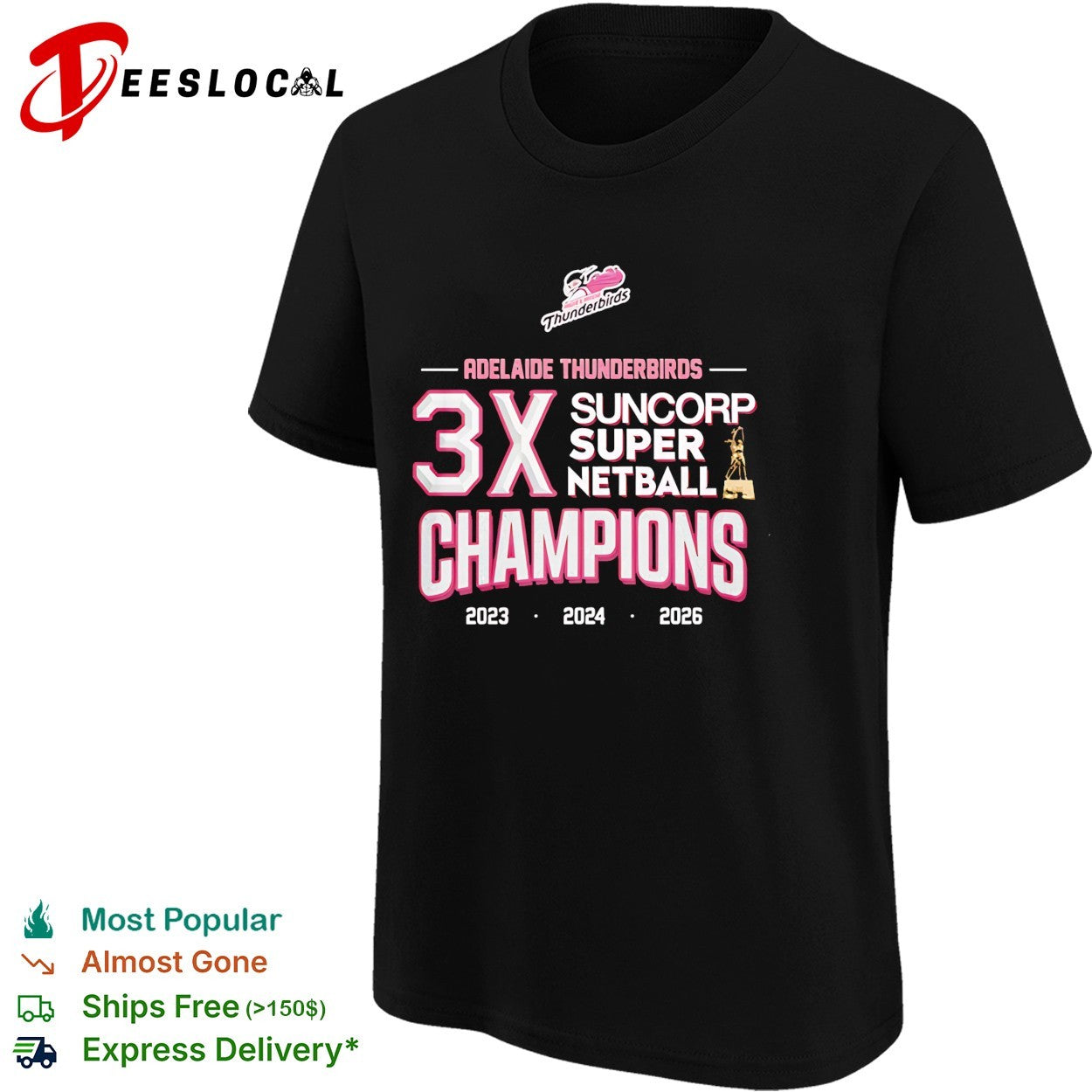 Adelaide Thunderbirds 3x Suncorp Super Netball champions 2023 2024 2026 shirt