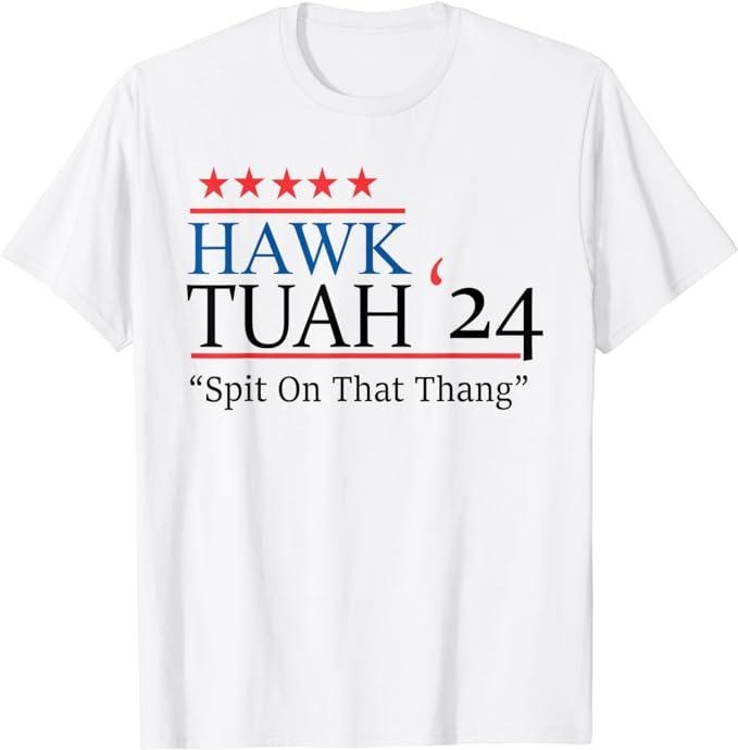 Adult Humor Shirts, Hawk Tuah 24 Spit On That Thang T-Shirt Unisex Casual Classic