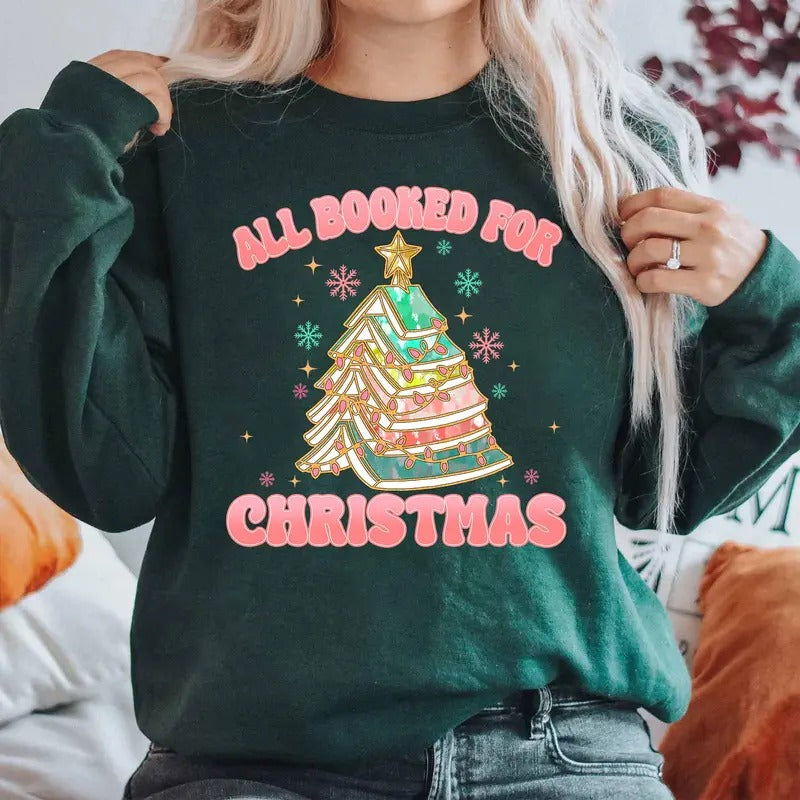 All Booked For Christmas Shirt Book Lovers Christmas Shirt Bookworm Christmas Shirt Christmas Teacher Shirt Librarian Xmas Shirt