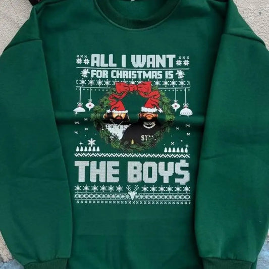 All I Want For Christmas is The Boys Shirt, Sweatshirt Hoodie