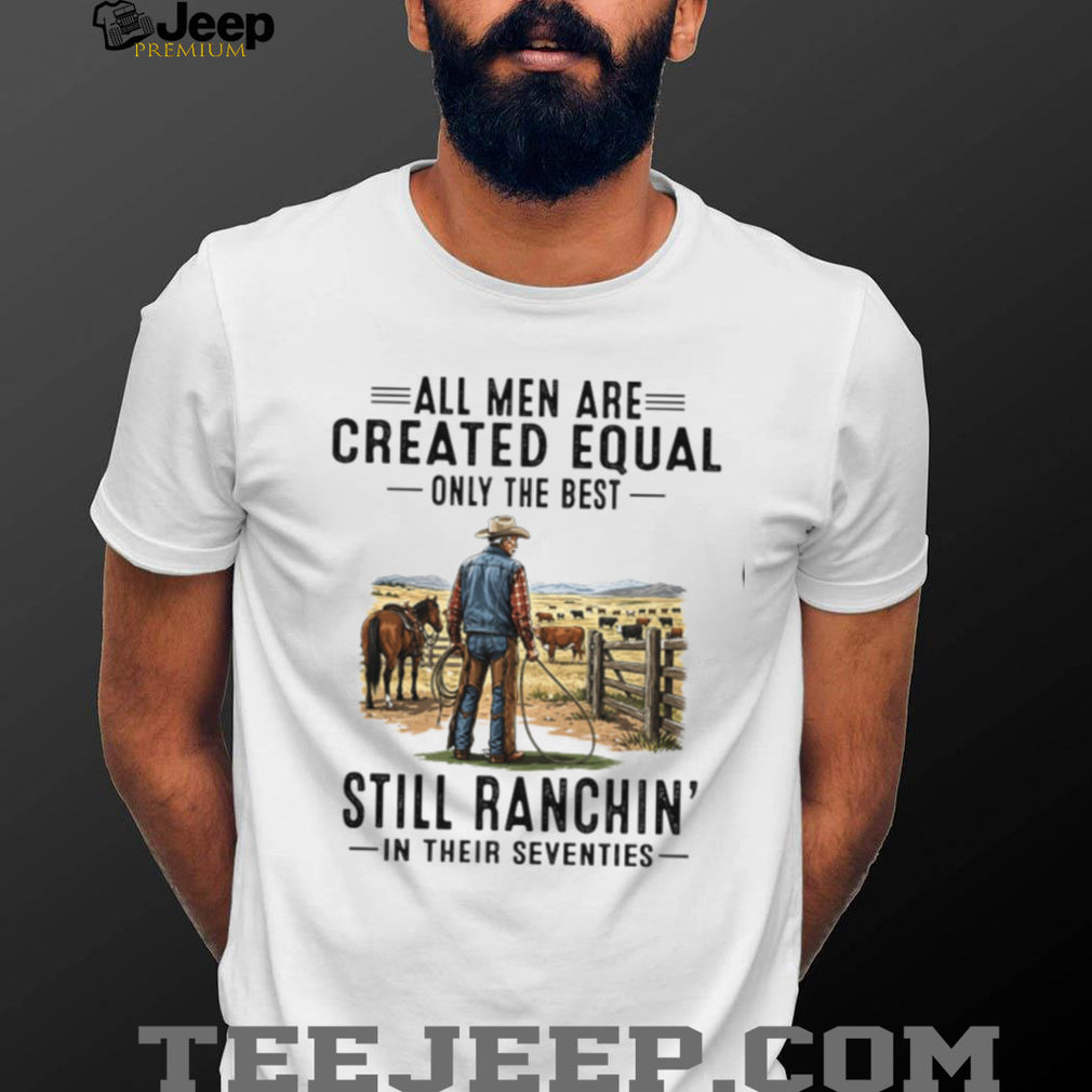 All Men Are Created Equal Cowboy Rancher Seventies Shirt