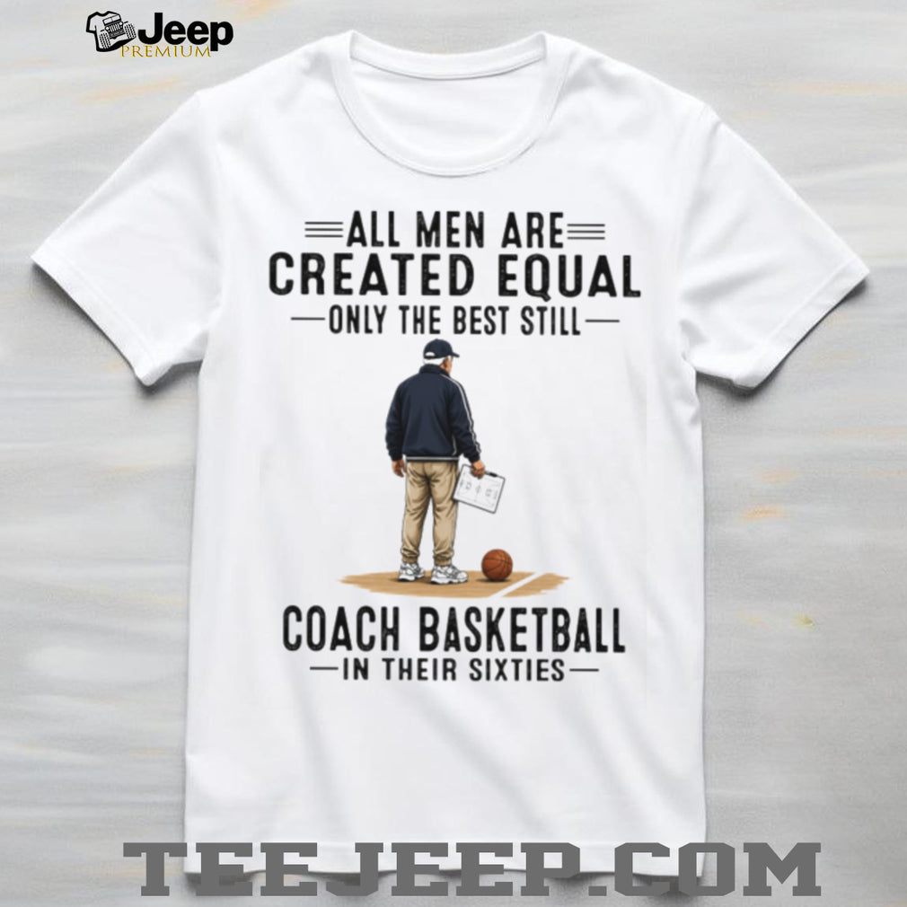 All Men Created Equal Best Coach Basketball Vintage Sixties Sports Trainer Men Shirt