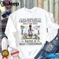 All Moms Are Created Equal Bass Fisherman T Shirt, Fishing Mom Graphic T Shirt