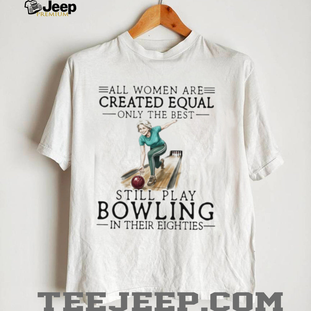 All Women Created Equal Only The Best Still Play Bowling In Their 80s