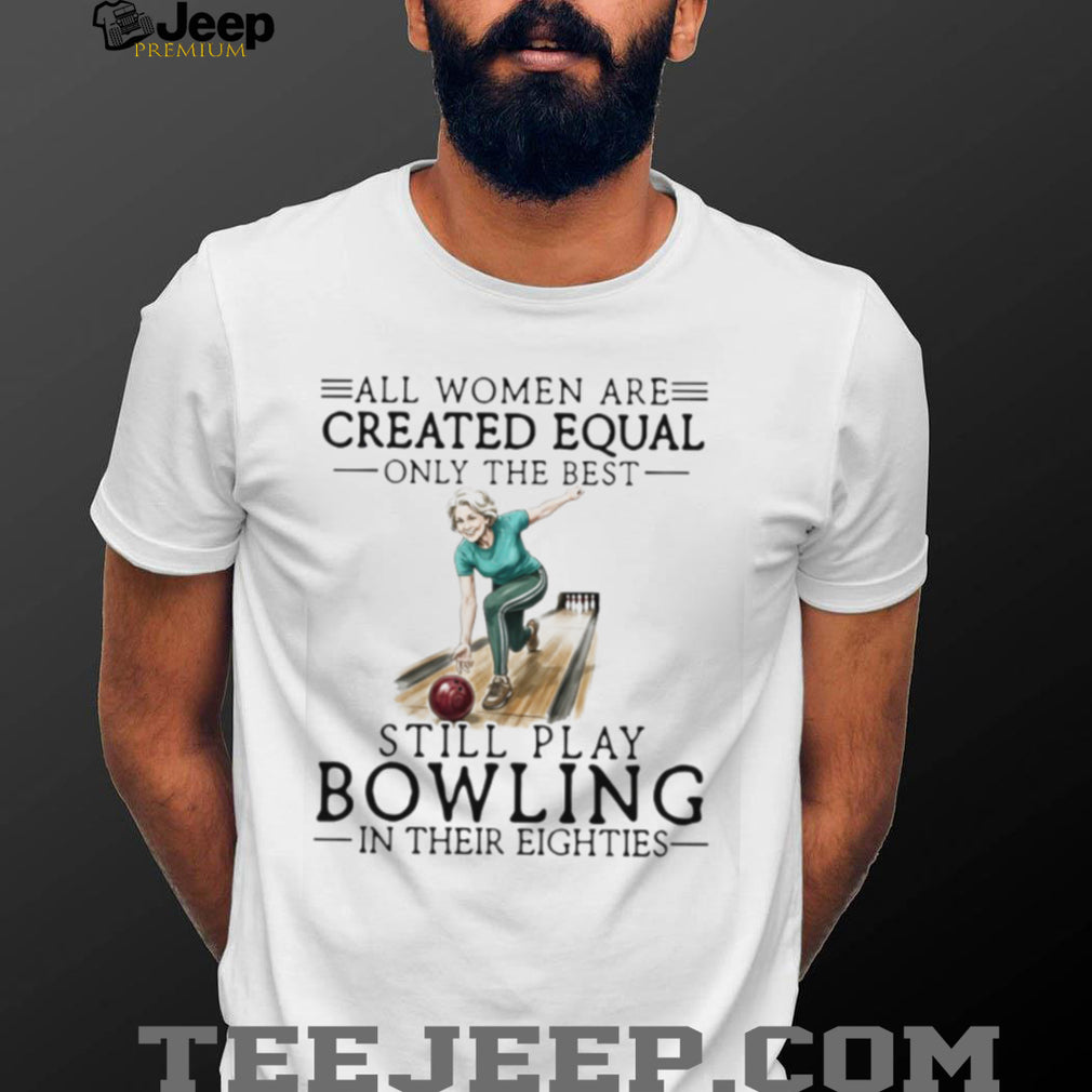 All Women Created Equal Only The Best Still Play Bowling In Their 80s