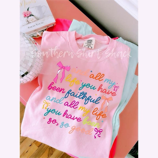 All my life you have been faithful T shirt  | Christian Faith T shirt| Blossom comfort colors t shirt