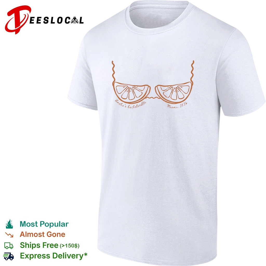 Amelia’s bachelorette Miami 2026 orange slices shirt