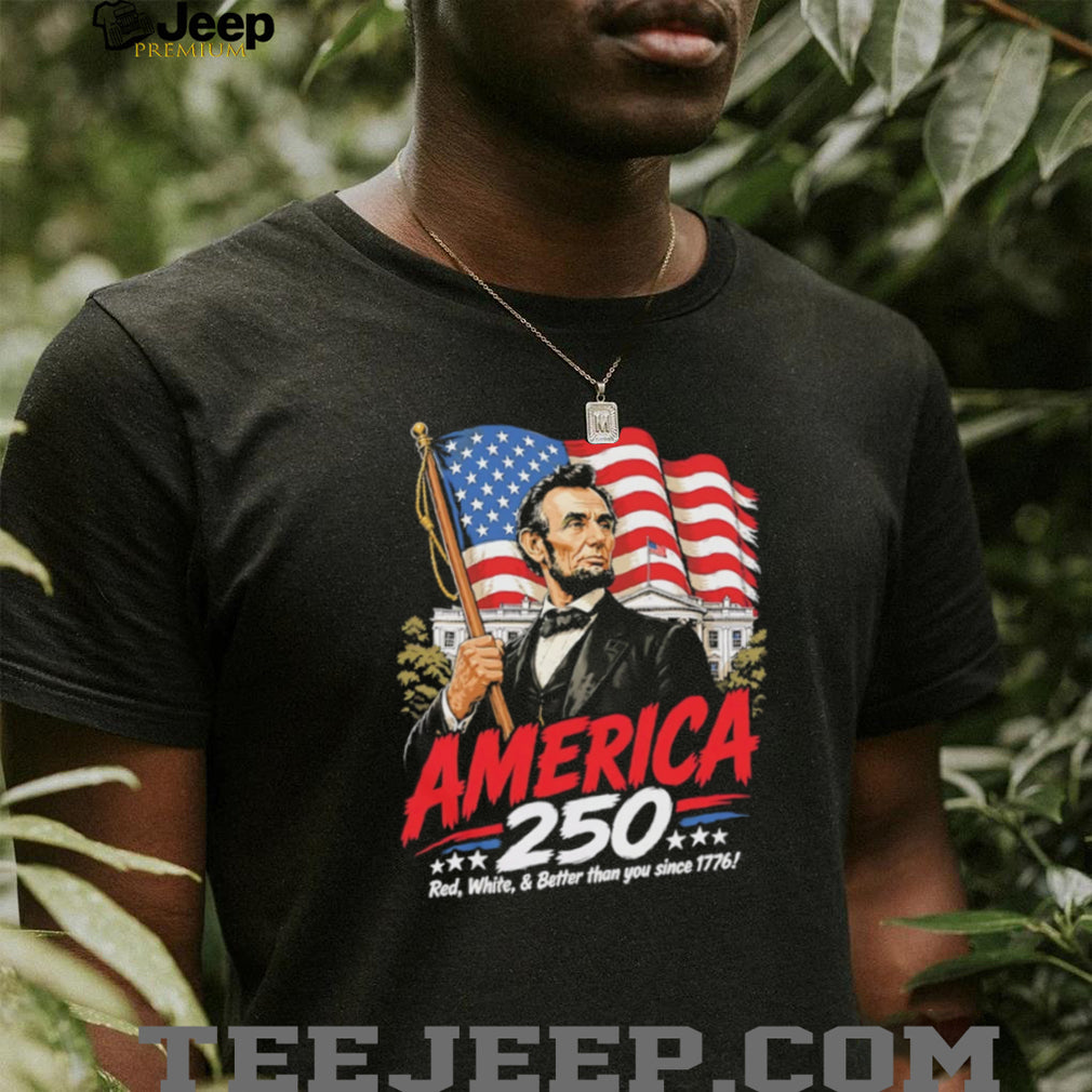 America 250 Semiquincentennial Abraham Lincoln Patriotic 1776 USA Flag T Shirt