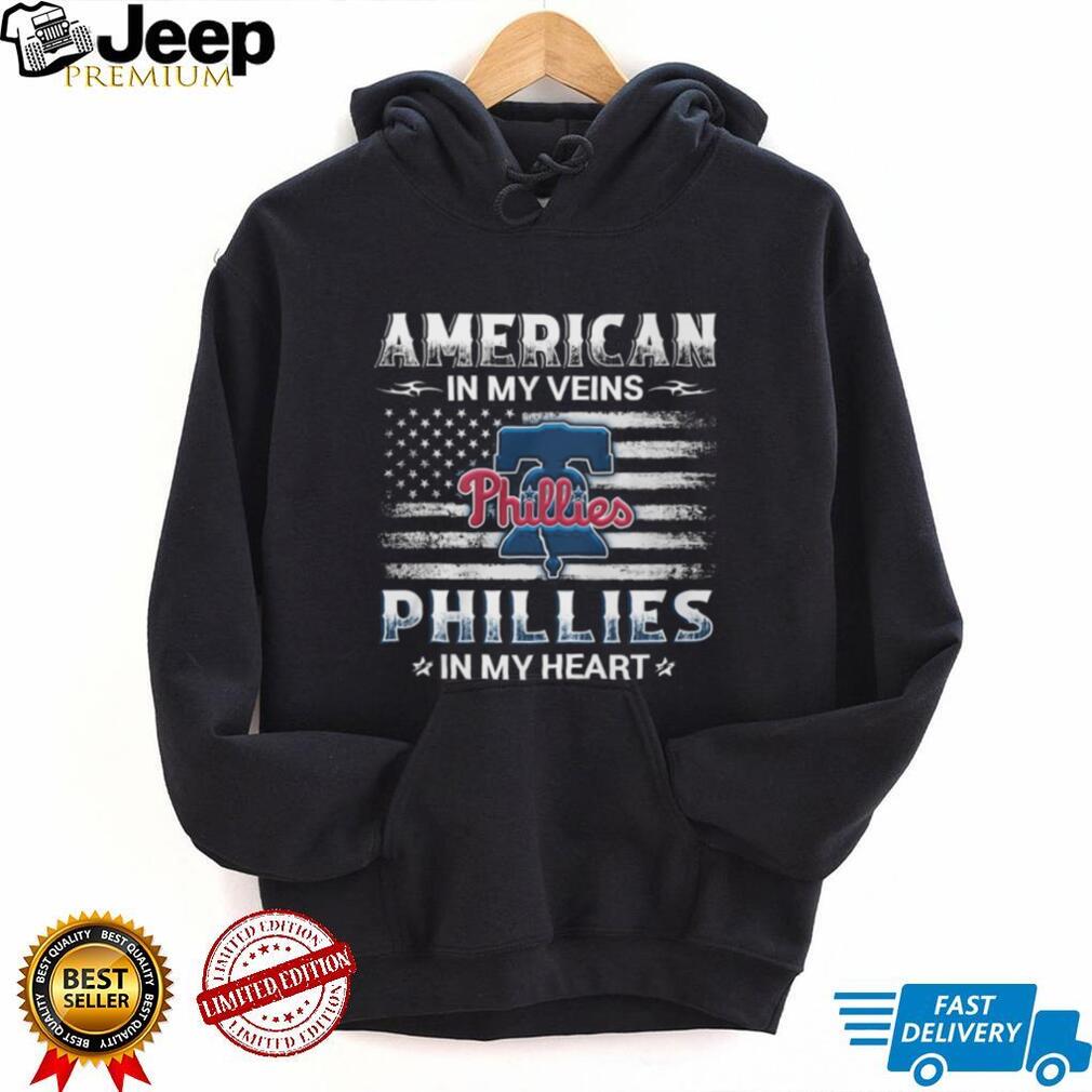 American In My Veins Phillies In My Heart Philadelphia Baseball T shirt