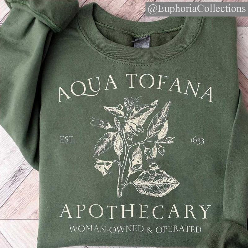 Aqua Tofana Sweatshirt, Hoodie, T-Shirt, Giulia Tofana Apothecary Sweatshirt, Funny Feminist Pro Choice, My Body My Choice , Global Trending Outfits