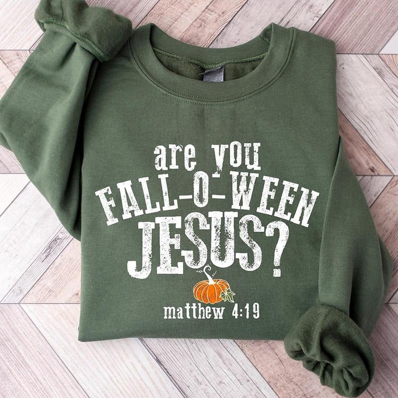 Are You Fall-O-Ween Jesus Sweatshirt, Funny Pumpkin Shirt, Fall Shirt, Halloween Pumpkin Sweater, Christian Halloween