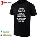 Arguing With Me Is Pointless I Knew I Was Wrong 10 Minutes Ago shirt