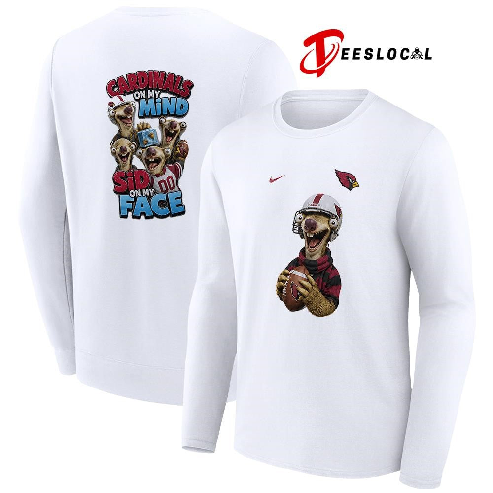 Arizona Cardinals on my mind Sid on my face shirt