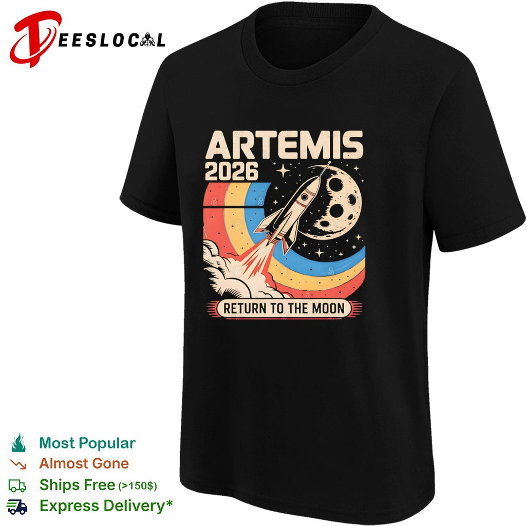 Artemis 2026 return to the moon rocket shirt