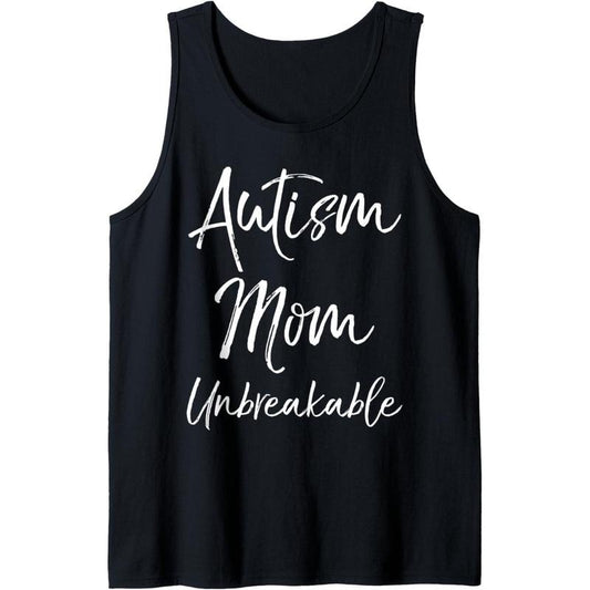 Autism Mom Gift for Women Mother Cute Autism Mom Unbreakable Tank Top MADE IN USA