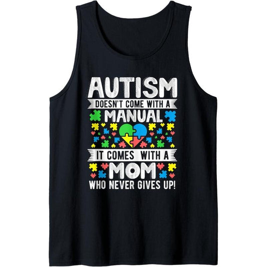 Autism Mom Never Give Ups Awareness Mama Inspirational Quote Tank Top MADE IN USA