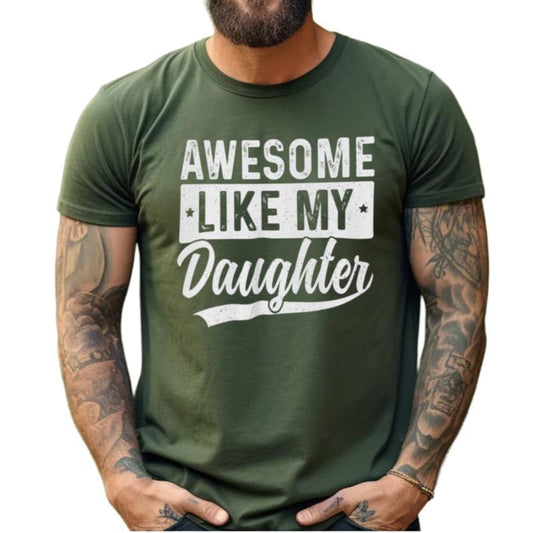 Awesome Like My Daughter Shirt, Funny Gift For Dad, Fathers Day Gift, Present For Men, Gift For Dad From Daughter Tee, Short Sleeve Crew Neck Top, Crewneck Top Men's Letter Print Round Neck Tee