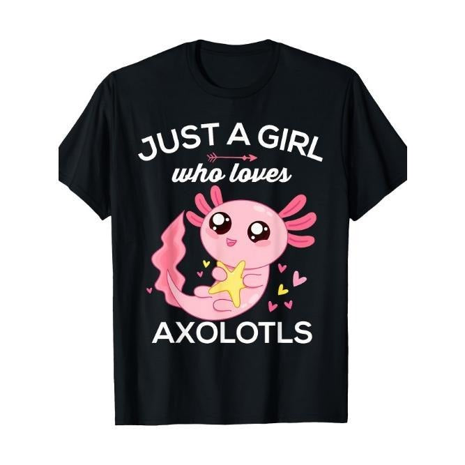 Axolotl Shirt Kawaii Just A Girl Who Loves Axolotl T-Shirt Made in USA