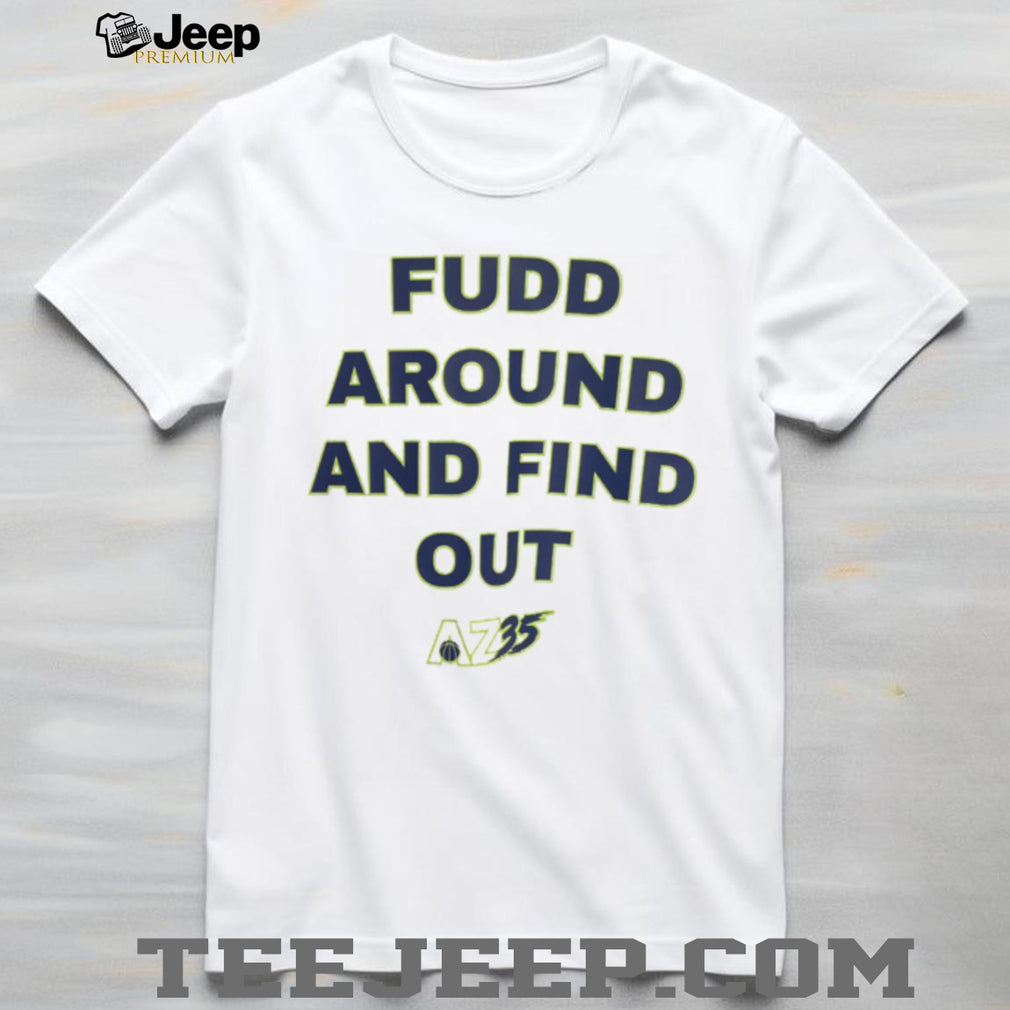 Azzi Fudd Fudd Around and Find Out Basketball Graphic T Shirt UConn Fan Shirt