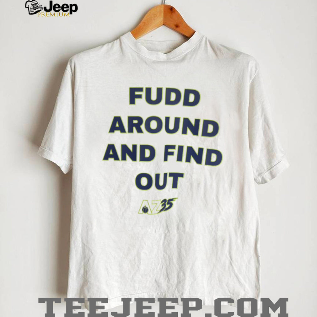 Azzi Fudd Fudd Around and Find Out Basketball Graphic T Shirt UConn Fan Shirt