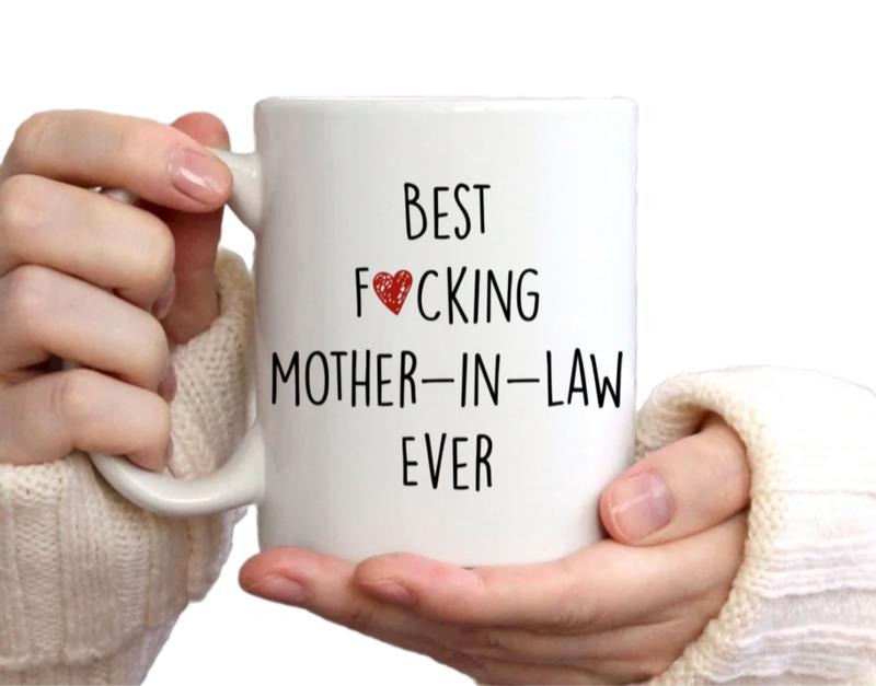 B*St F*Cking Mother In Law Ever Mug, Funny Mother In Law Gift, Gift For Mom In Law, Husband's Mom Gift Ideas, 11 15oz Ceramic Cup