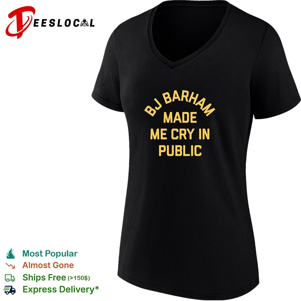 BJ Barham made me cry in public shirt