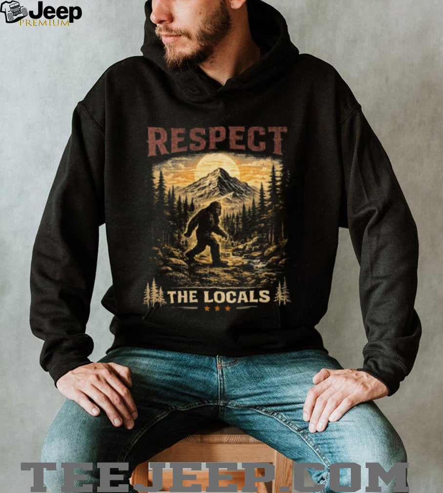 Bigfoot Respect The Locals Vintage Mountain Hiking T Shirt