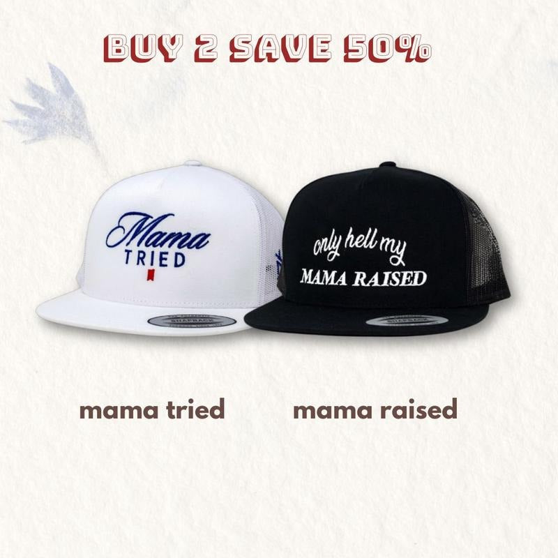 [BUY 2 SAVE 50%] Set 2 Hat Retro "Only Hell my Mama Raised" Trucker Hat, "Mama TRIED" hat Vintage the mad hatter hat-Adult Size