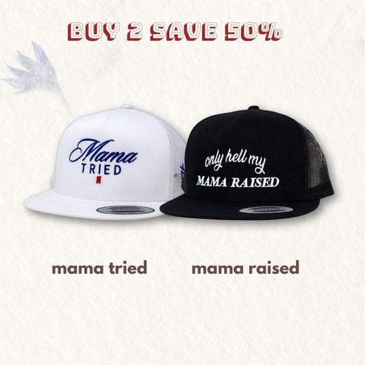 [BUY 2 SAVE 50%] Set 2 Hat Retro "Only Hell my Mama Raised" Trucker Hat, "Mama TRIED" hat Vintage the mad hatter hat-Adult Size