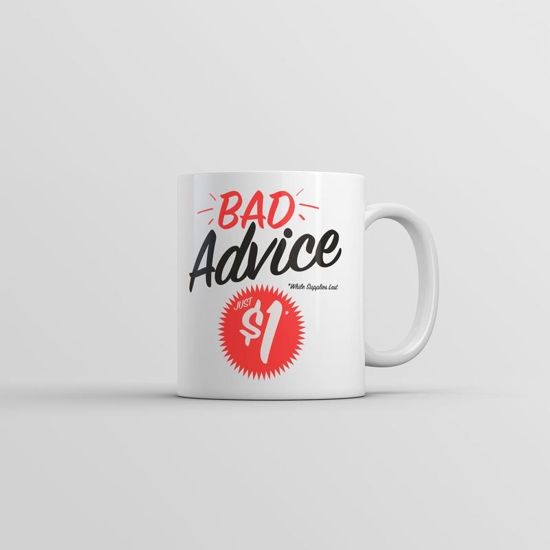 Bad Advice just One Dollar Mug Funny Sarcastic Graphic Novelty Cup-11oz Funny Coffee Mugs Ceramic Printed Drinkware Cup