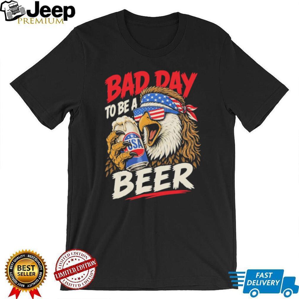 Bad Day To Be A Beer Eagle Flag Bandana T Shirt Funny Party USA T Shirt
