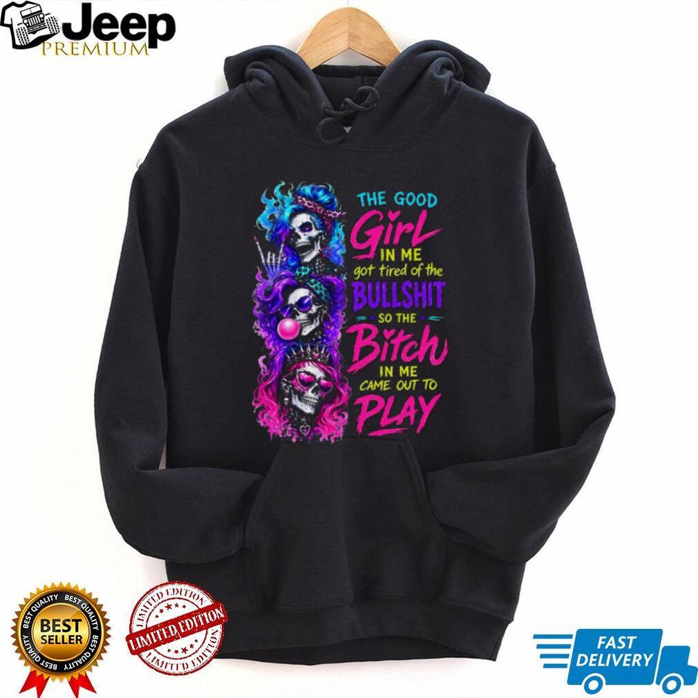 Bad Girl Skull Bitch Came Out To Play Sassy Quote Graphic T Shirt