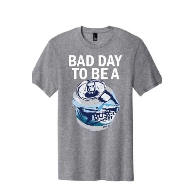 Bad day to be a Busch Light T-Shirt! Funny! For him for her  sweater and hoodie
