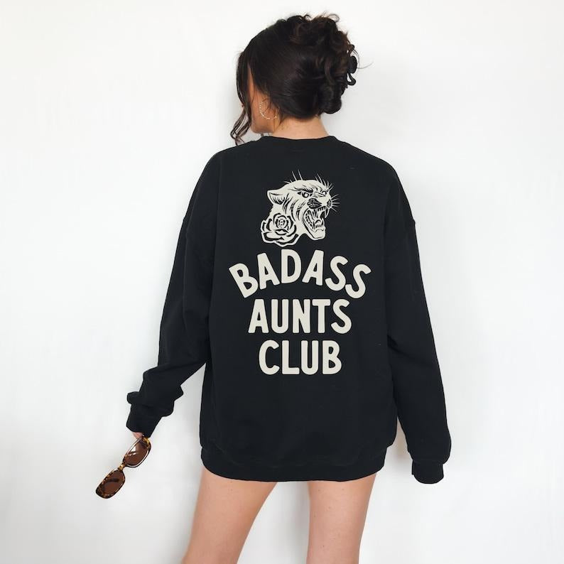 Badass Aunts Club Sweatshirt Hoodie Crewneck for Women, trendy, retro, edgy, vintage, aunt, auntie, aunts club, aunt gift, aunt sweatshirt